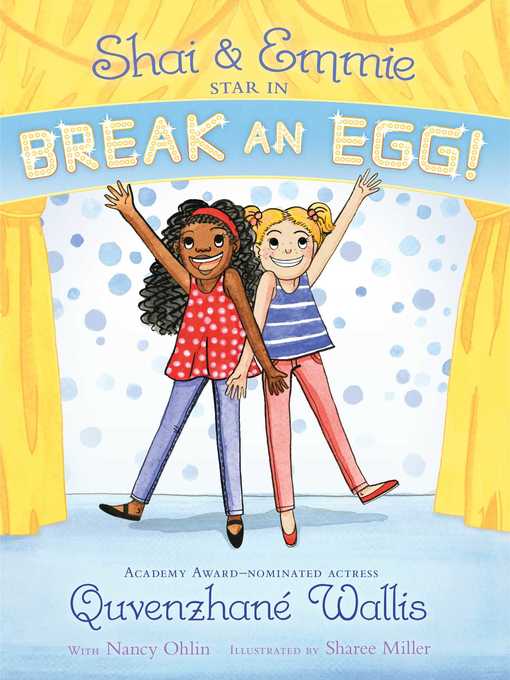 Title details for Shai & Emmie Star in Break an Egg! by Quvenzhané Wallis - Available